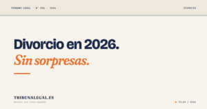 Divorcio en España 2026 - guía completa - Tribuna Legal