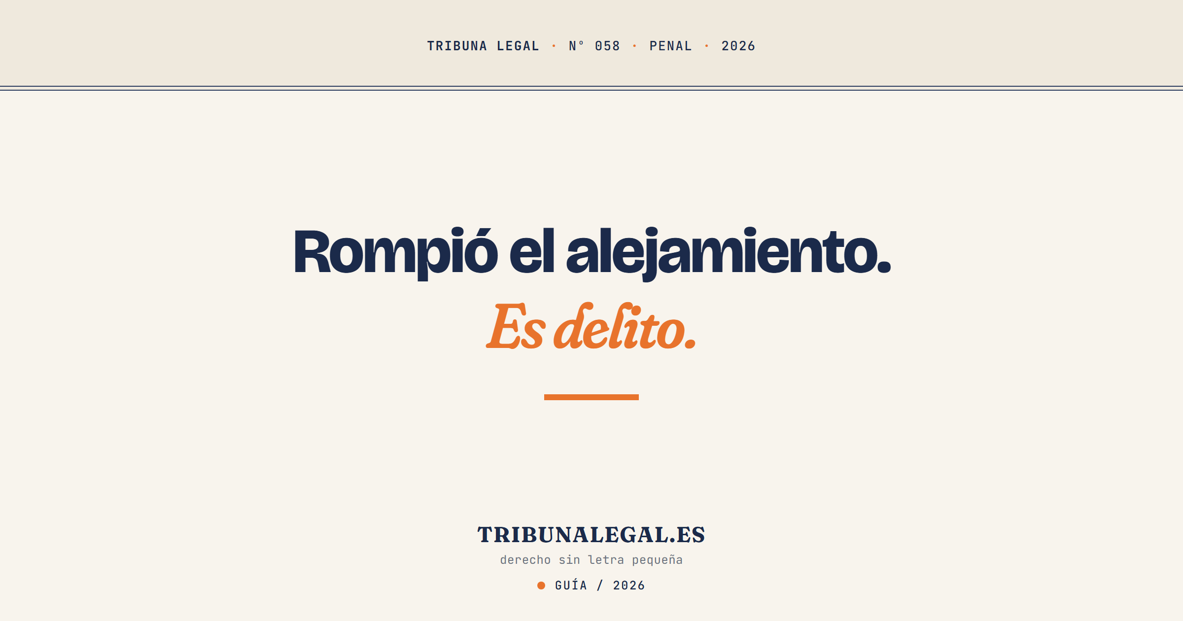 quebrantamiento orden de alejamiento - Tribuna Legal